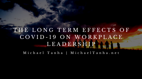 The Long Term Effects of COVID-19 on Workplace Leadership