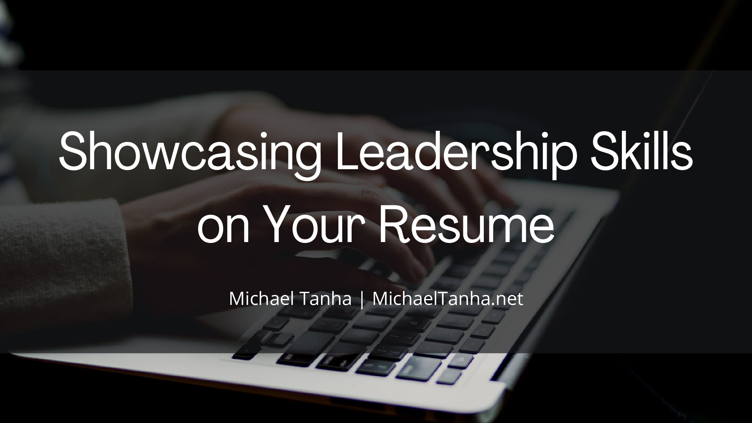 Showcasing Leadership Skills on Your Resume