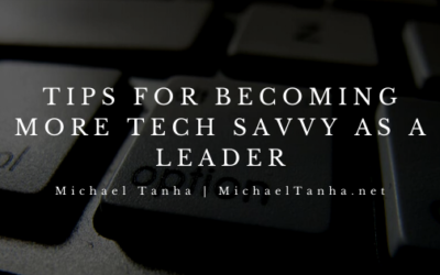 Tips for Becoming More Tech Savvy as a Leader